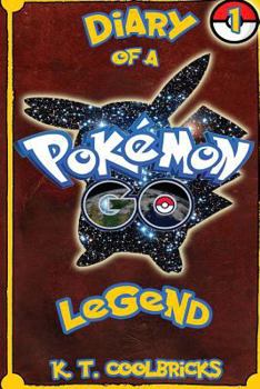 Paperback Diary of a Pokemon Go Legend: 1 Book