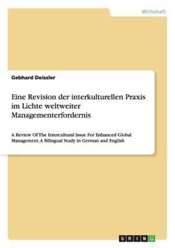 Paperback Eine Revision der interkulturellen Praxis im Lichte weltweiter Managementerfordernis: A Review Of The Intercultural Issue For Enhanced Global Manageme [German] Book