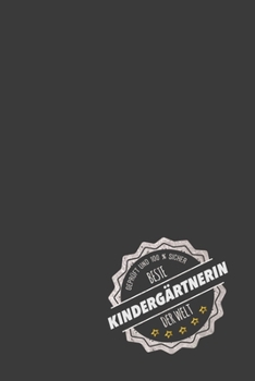 Geprüft und 100 % sicher beste Kindergärtnerin der Welt: inkl. Kalender für 2020 | Das perfekte Geschenk für Kindergärtnerinnen |  Geschenkidee | Geschenke (German Edition)