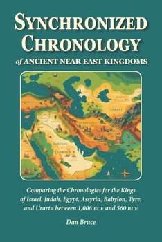 Paperback Synchronized Chronology: for the Ancient Kingdoms of Israel, Egypt, Assyria, Tyre, and Babylon Book