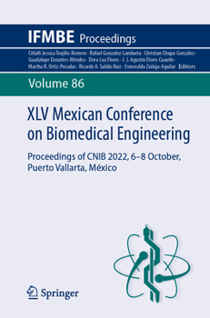 XLV Mexican Conference on Biomedical Engineering: Proceedings of CNIB 2022, 6–8 October, Puerto Vallarta, México - Book #86 of the IFMBE Proceedings