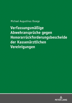 Hardcover Verfassungsmaeßige Abwehransprueche gegen Honorarrueckforderungsbescheide der Kassenaerztlichen Vereinigungen [German] Book