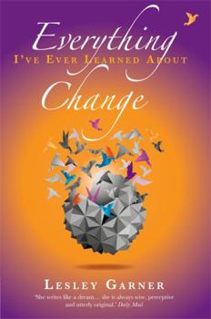 Paperback Everything I've Ever Learned about Change. Lesley Garner Book