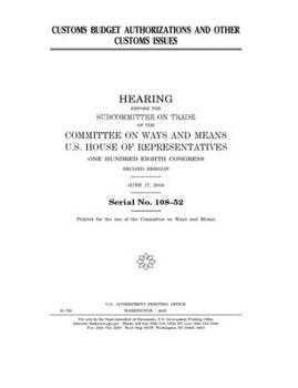 Customs budget authorization and other customs issues