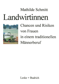 Paperback Landwirtinnen: Chancen Und Risiken Von Frauen in Einem Traditionellen Männerberuf [German] Book