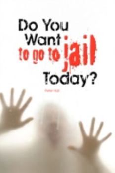 Paperback Do You Want to Go to Jail Today? Book
