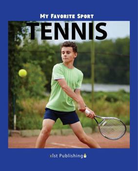 My Favorite Sport: Tennis - Book  of the My Favorite Sport