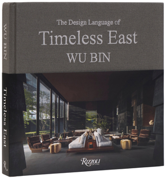 Hardcover Wu Bin: The Design Language of Timeless East Book