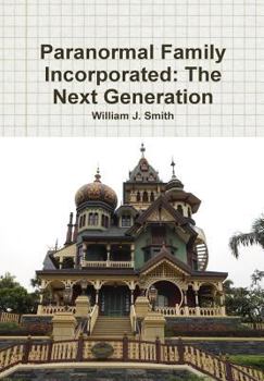 Hardcover Paranormal Family Incorporated: The Next Generation Book