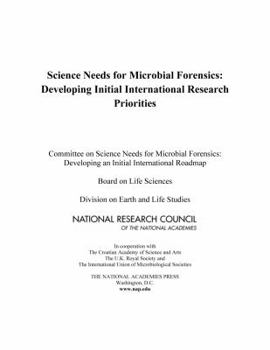 Paperback Science Needs for Microbial Forensics: Developing Initial International Research Priorities Book