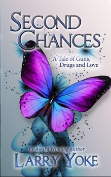 Paperback Second Chances: A Tale of Guns, Drugs, and Love Book