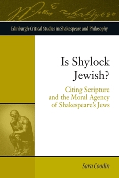 Is Shylock Jewish?: Citing Scripture and the Moral Agency of Shakespeare's Jews - Book  of the Edinburgh Critical Studies in Shakespeare and Philosophy