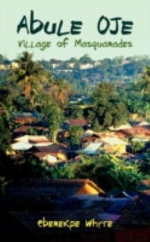 Paperback Abule Oje: Village of Masquarades Book