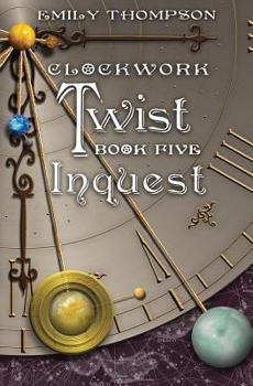 Paperback Clockwork Twist: Book Five: Inquest Book