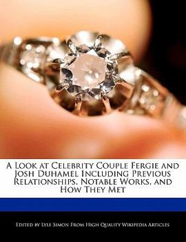 A Look at Celebrity Couple Fergie and Josh Duhamel Including Previous Relationships, Notable Works, and How They Met