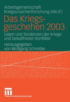 Paperback Das Kriegsgeschehen 2003: Daten Und Tendenzen Der Kriege Und Bewaffneten Konflikte [German] Book