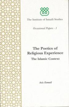 Paperback The Poetics of Religious Experience: Islamic Context Book