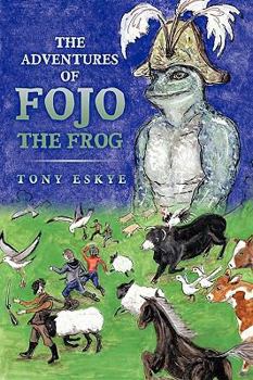Paperback The Adventures of Fojo the Frog Book