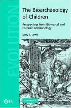 Hardcover The Bioarchaeology of Children Book