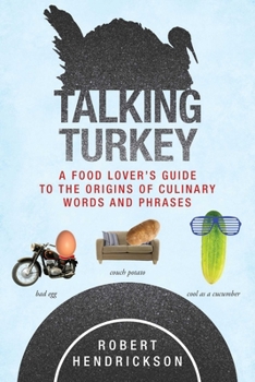 Paperback Talking Turkey: A Food Lovera's Guide to the Origins of Culinary Words and Phrases Book