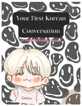 Paperback Your First Korean Conversation: 67 Practical korean Phrases Book