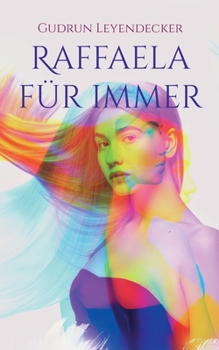 Paperback Raffaela für immer: Humorvolle Liebeskomödie mit Lottogewinn und charmanter Heldin [German] Book