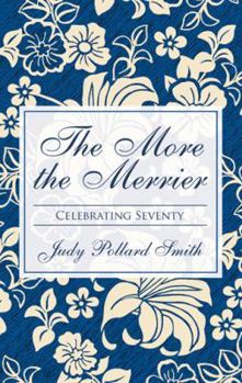 Paperback The More the Merrier: Celebrating Seventy Book