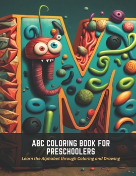 Paperback ABC Coloring Book for Preschoolers: Learn the Alphabet through Coloring and Drawing Book