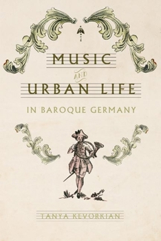 Hardcover Music and Urban Life in Baroque Germany Book