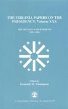 Hardcover The Virginia Papers on the Presidency: The Miller Center Forums 1991-1996 Book