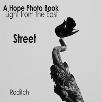 A Hope Photo Boook: Light from the East - street (A Hope Photo Book)
