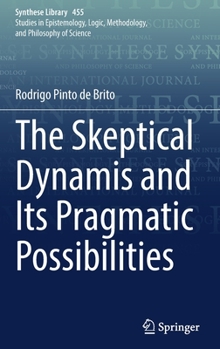 Hardcover The Skeptical Dynamis and Its Pragmatic Possibilities Book