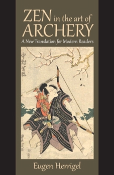 Paperback Zen in the Art of Archery: A New Translation for Modern Readers Book