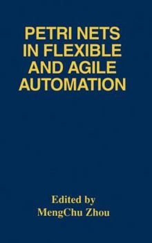 Petri Nets in Flexible and Agile Automation (The International Series in Engineering and Computer Science)