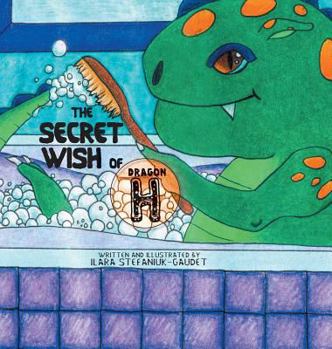 Hardcover The Secret Wish of Dragon H Book