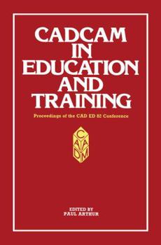 Paperback Cadcam in Education and Training: Proceedings of the CAD Ed 83 Conference Book