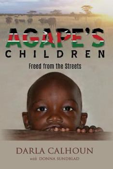 Paperback Agape's Children: Freed from the Streets Book