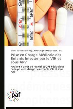 Paperback Prise En Charge Médicale Des Enfants Infectés Par Le Vih Et Sous Arv [French] Book