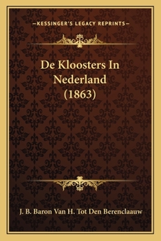 Paperback De Kloosters In Nederland (1863) [Dutch] Book