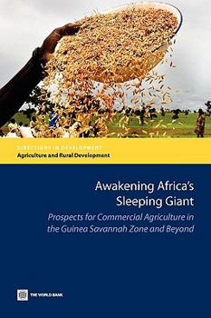 Paperback Awakening Africa's Sleeping Giant: Prospects for Commercial Agriculture in the Guinea Savannah Zone and Beyond Book