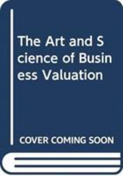 Hardcover The Art and Science of Business Valuati Book