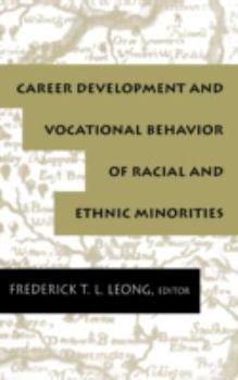 Hardcover Career Development and Vocational Behavior of Racial and Ethnic Minorities Book