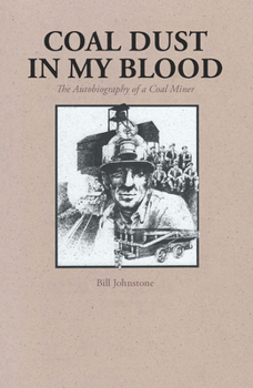 Paperback Coal Dust in My Blood: The Autobiography of a Coal Miner Book