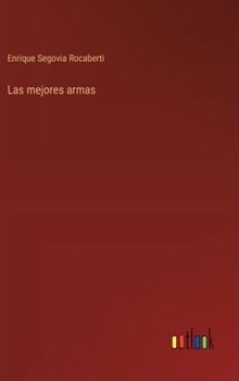 Hardcover Las mejores armas [Spanish] Book