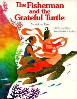 Hardcover The Fisherman and the Grateful Turtle: Urashima Taro Book