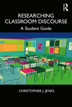 Paperback Researching Classroom Discourse: A Student Guide Book