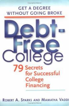 Paperback Debt-Free College: 79 Secrets for Successful College Financing Book