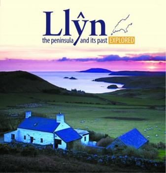 Paperback Compact Wales: Llyn, The Peninsula and Its past Explored Book