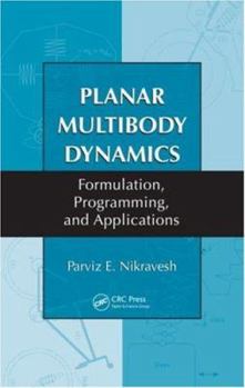 Hardcover Planar Multibody Dynamics: Formulation, Programming and Applications Book