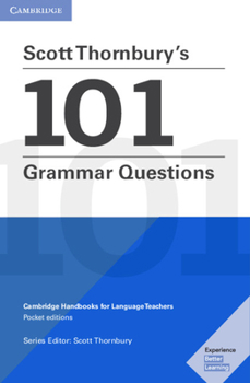 Paperback Scott Thornbury's 101 Grammar Questions Pocket Editions: Cambridge Handbooks for Language Teachers Book